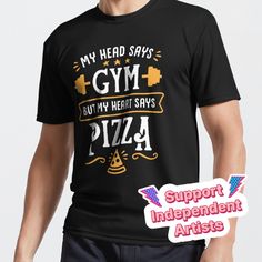 a man wearing a black t - shirt that says gym but my heart says pizza