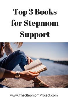 a person sitting on the ground reading a book with text overlay top 3 books for stepmon support