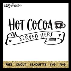 hot cocoa served here svg file