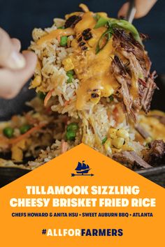 someone is scooping out some food from a bowl with the words, tillamook sizzling cheesey brisket fried rice