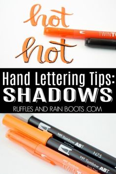 two markers and one pen with the words not not hand lettering tips shadows written on it