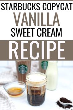 starbucks vanilla sweet cream recipe with text overlay