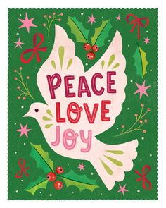 a peace love joy greeting card with an image of a dove and holly wreaths