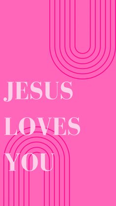 the words jesus loves you are in white letters on a pink background with an abstract design