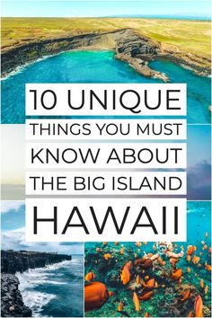 hawaii with the words 10 unique things you must know about the big island