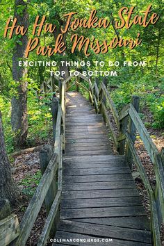 a wooden bridge with the words ha ha joka state park museum exciting things to do from