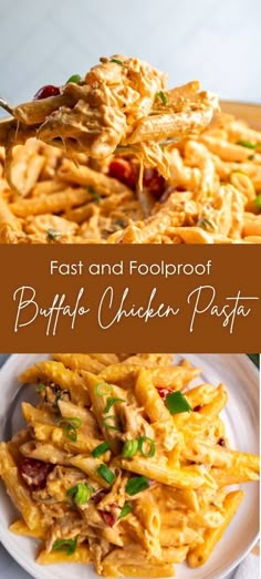 pasta with chicken and cheese on it is served in a white plate, next to the words fast and foolroof buffalo chicken pasta