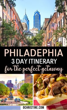 philadelphia's 3 day itinerary for the perfect getaway with text overlay