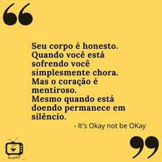 "Seu corpo é honesto. Quando você está sofrendo você simplesmente chora. Mas o coração é mentiroso. Mesmo quando está doendo permanece em silêncio." Kdrama Quotes, Be Okay, All The Feels, Magic Shop, It's Okay, Texts