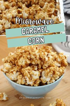 microwave caramel corn in a blue bowl with the words microwave caramel corn above it