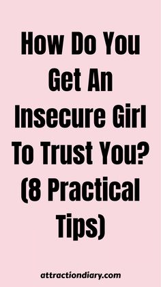 Text on a pink background reads: "How Do You Get An Insecure Girl To Trust You? (8 Practical Tips)" with a website URL at the bottom.