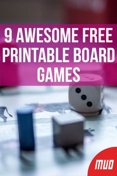 a close up of a board game with dices on it and the words 9 awesome free printable board games