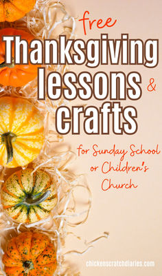 Pumpkins and decor with text "Free Thanksgiving Lessons and Crafts for Sunday School or Children's Church" Sunday School Lessons For Thanksgiving, Children’s Church Thanksgiving Lesson, November Sunday School Lessons For Kids, Thanksgiving Kids Church Lesson, Thanksgiving Church Activities For Kids, Thanksgiving Sunday School Lessons For Kids, Thanksgiving Sunday School Activities, Thankful Lessons For Kids, November Sunday School Lessons