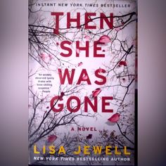 the cover of then she was gone by lisa jewell is shown in this book