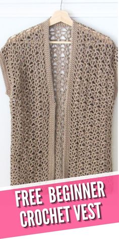 a crochet vest is shown with the text free beginner crochet vest