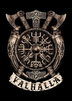 the viking shield with two axes and an inscription that says valhalla on it