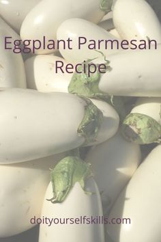 eggplant parmesan recipe with text overlay