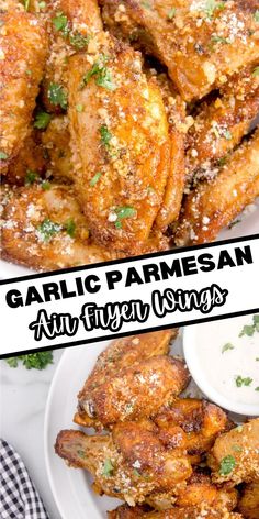 Collage of closeup overhead shot of garlic parmesan wings at top and overhead shot of plateful of garlic parmesan wings with cup of dipping sauce at bottom. Air Fryer Garlic, Parmesan Wings, Garlic Parmesan Wings, Wing Recipe, Garlic Parmesan Chicken, Parmesan Chicken, Garlic Parmesan, Chicken Wings, Parmesan