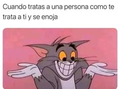 a cartoon cat with its mouth open and the caption that reads, cuandoo tatass una persona comoa