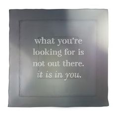 a glass frame with the words what you're looking for is not out there