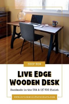 a desk with a laptop on it and the words live edge wooden desk