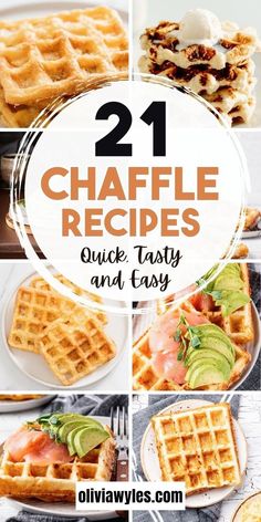 the collage shows different types of waffles with text overlay that reads 21 chaffle recipes quick tasty and easy