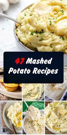 mashed potato recipe collage with text overlay that reads 47 mashed potato recipes