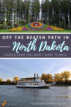 the boat that is going down the river with text overlay reading off the beaten path in north dakota hidden gems you won't want to miss