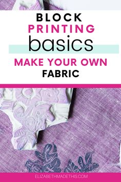 the words block printing basics make your own fabric