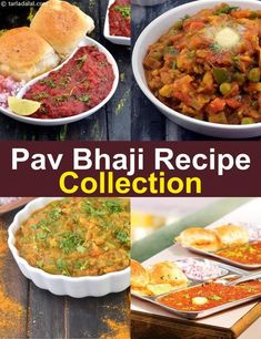 several different types of food in bowls on a table with the words pav bhaji recipe collection