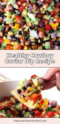 the healthy cowboy caviar dip recipe is loaded with beans, corn and avocado