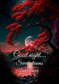 a red tree with the moon in the background and words on it that say good night sweet dreams take care