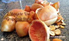 an orange peel with the words 7 ways to use grapefruit seeds