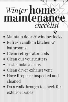 the winter home maintenance checklist is shown in black and white with snowflakes