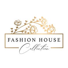 the fashion house collection logo is shown in gold and white with flowers on it's side