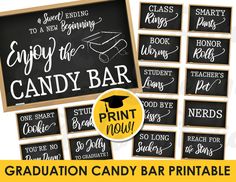 graduation chalkboard signs with the words, enjoy the candy bar and print now on it