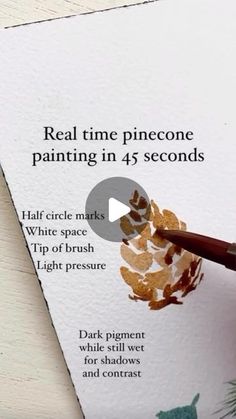 someone is painting pinecone in 45 seconds with acrylic paint on paper