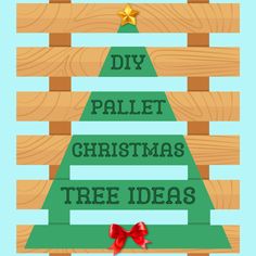 a christmas tree with the words diy pallet christmas tree ideas