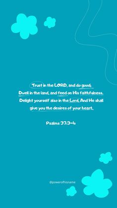 a blue background with clouds and the words trust in the lord, and do good