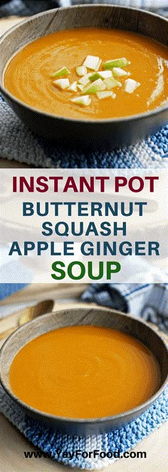 two pictures of pumpkin soup with text overlay that reads instant pot butternut squash apple ginger soup