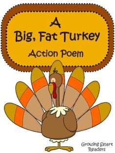 This is a fun little action poem for young readers. Great for choral reading or a short readers theater. So if you want a handy little poem to have fun with, as a brain break, down time, or for a short and sweet performance, this just might fit your needs! Turkey Poem, Choral Reading, Kindergarten Poems, November Ideas