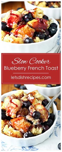 blueberry french toast in a white bowl with the words, slow cooker blueberry french toast