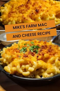 two pictures of macaroni and cheese in a pan with the words mike's farm mac and cheese recipe