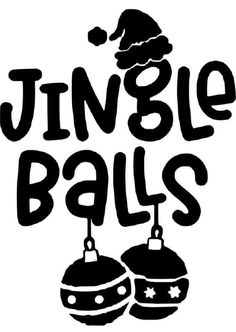 the word jungle balls with two christmas ornaments hanging from it's sides and santa hat on