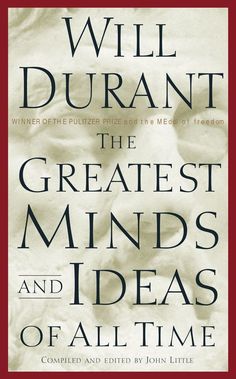 the cover of will durantt's book, the greatest minds and ideas