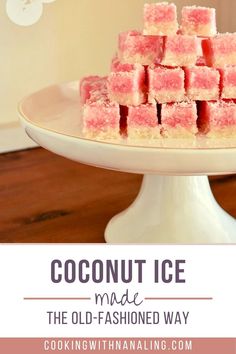 coconut ice made with the old - fashioned way is so delicious and easy to make