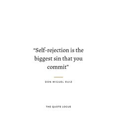 the quote on self - reflection is the biggest sin that you commit don miguel ruiz