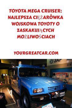 Toyota Mega Cruiser: najlepsza ciężarówka wojskowa Toyoty o zaskakujących możliwościach Toyota