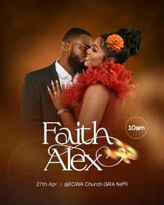 a man and woman kissing in front of an orange background with the words faith alex 3