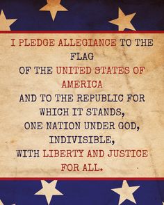 an american flag with the words i pledge allegiance to the flag of the united states of america and to the republic for which it stands, one nation under god,